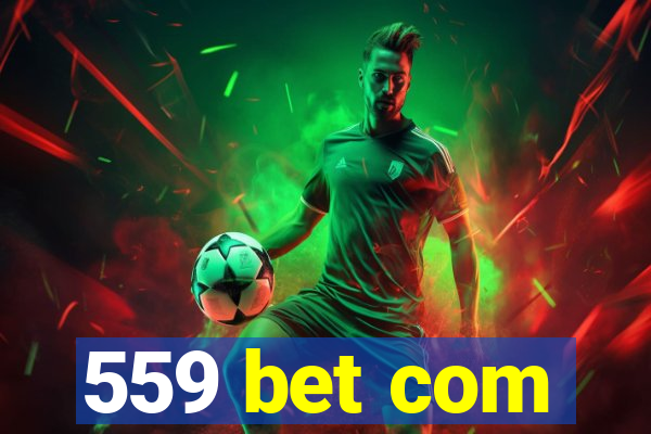 559 bet com